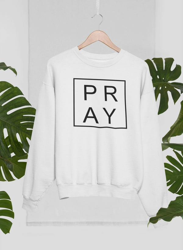Pray Sweat Shirt