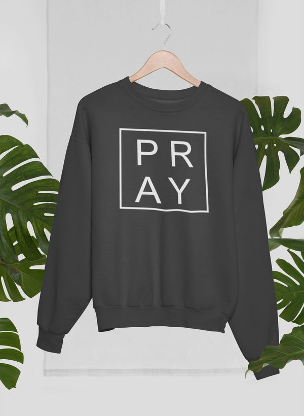 Pray Sweat Shirt