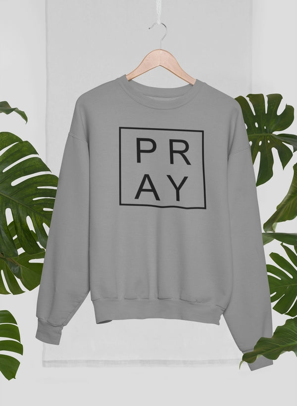 Pray Sweat Shirt